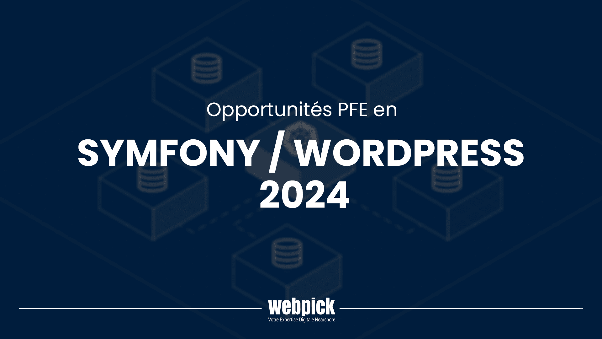 Opportunités PFE en Symfony / WordPress – 2024