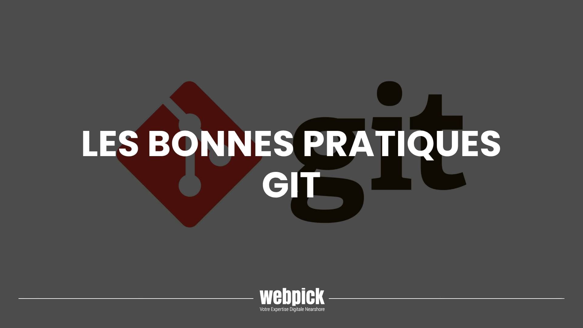 Les bonnes pratiques de GIT pour un developpeur