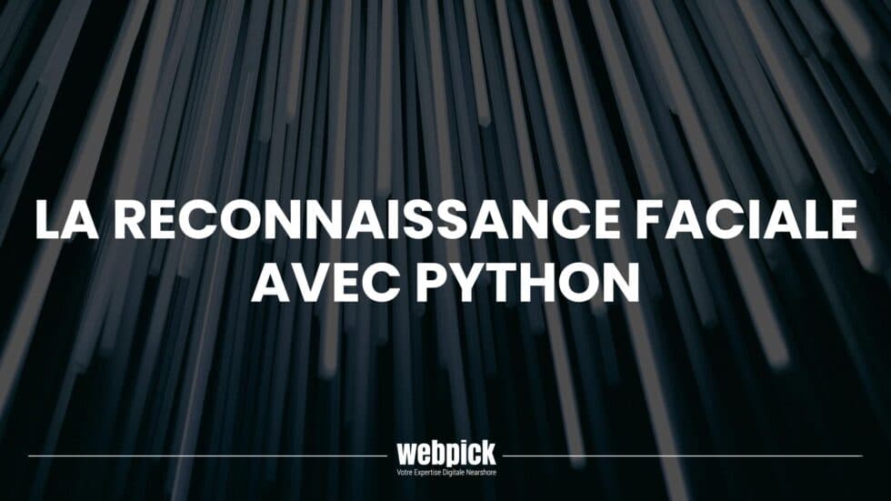 La Reconnaissance Faciale avec Python