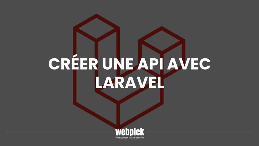 Créer une API Laravel à partir de zéro